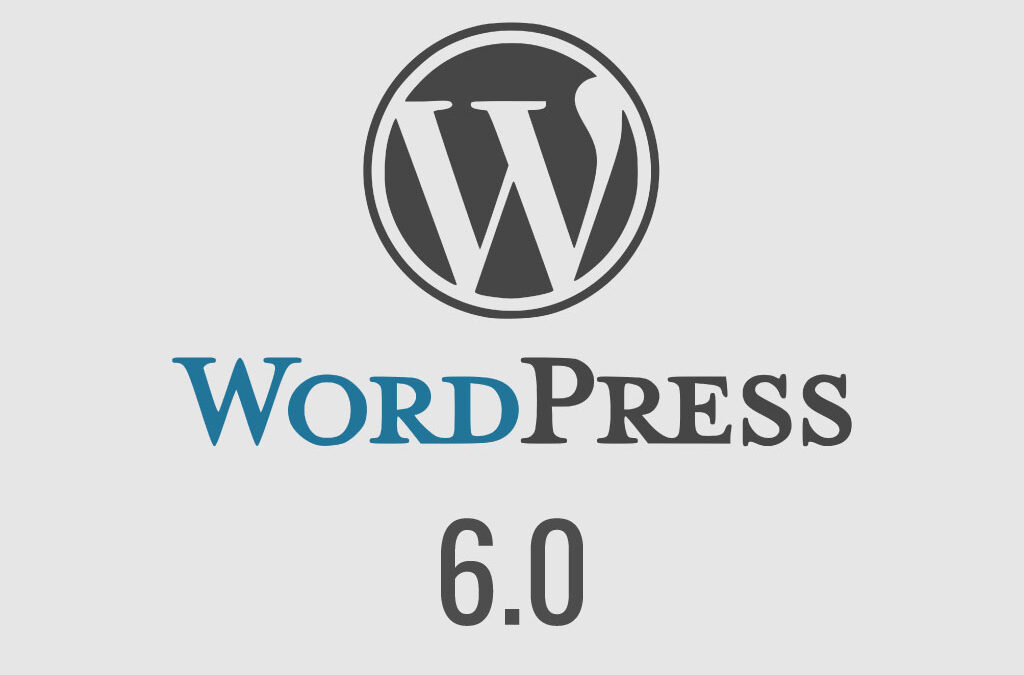 What to expect with WordPress 6.0